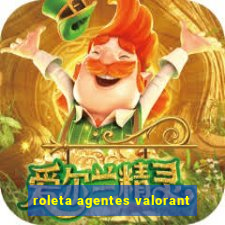 roleta agentes valorant